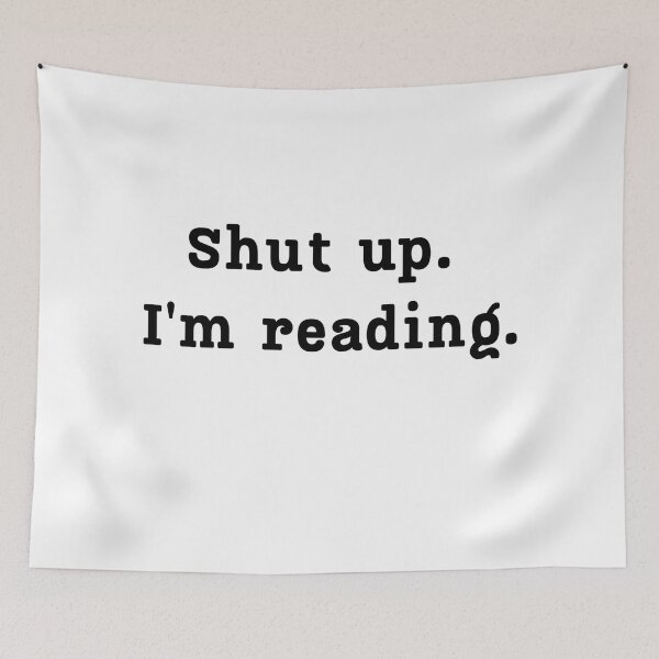 Item preview, Shut Up. I´m Reading. No More Interruptions designed and sold by Rebel-Design.