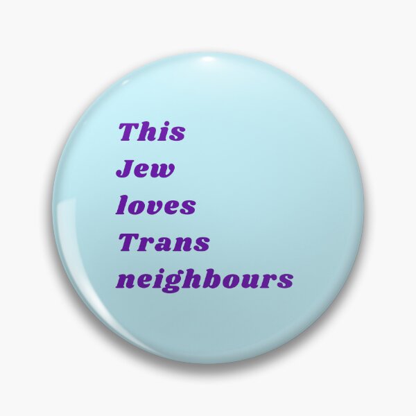 Item preview, This Jew Loves Trans Neighbours designed and sold by Devon Spier.