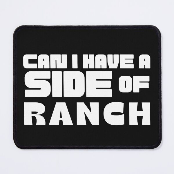 Item preview, Can I Have A Side Of Ranch funny quote design designed and sold by HelioWears.