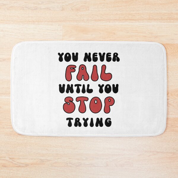 Item preview, YOU NEVER FAIL UNTIL YOU STOP TRYING - motivational quote designed and sold by KatisDesign.