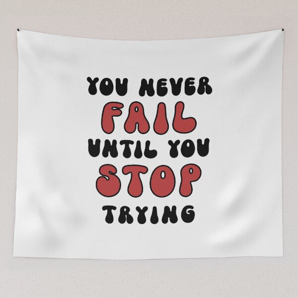Item preview, YOU NEVER FAIL UNTIL YOU STOP TRYING - motivational quote designed and sold by KatisDesign.