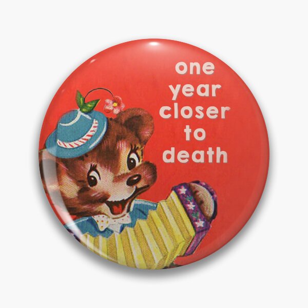 Item preview, One year closer to death.  designed and sold by ToruandMidori.