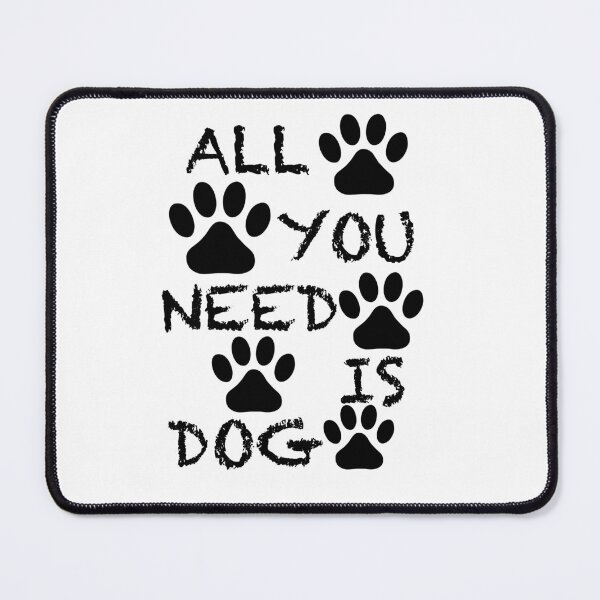 Item preview, All you Need is a Dog designed and sold by PurfectPredator.
