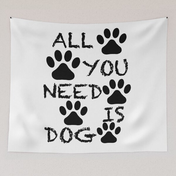 Item preview, All you Need is a Dog designed and sold by PurfectPredator.