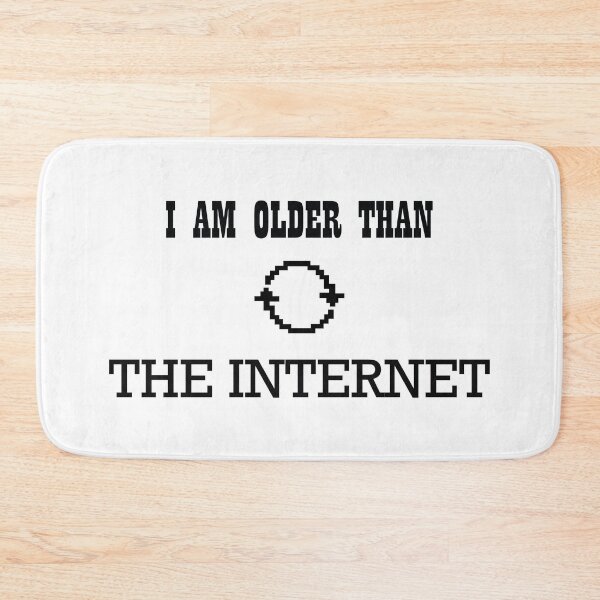 Item preview, I am older than the internet designed and sold by famaa.