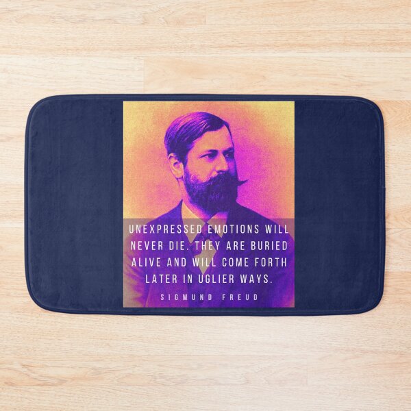 Item preview, Sigmund Freud portrait and quote: Unexpressed emotions will never die. They are buried alive and will come forth later in uglier ways. designed and sold by artbleed.