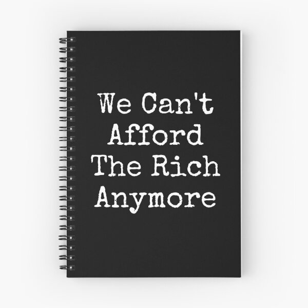 Item preview, We Can't Afford The Rich Anymore Slogan White Text Design designed and sold by EarthArtDesigns.