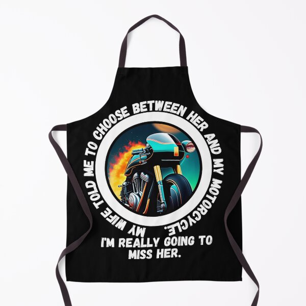 Item preview, My Wife told me to choose between her and my motorcycle - motorbike lover designed and sold by Mechanical-Artt.