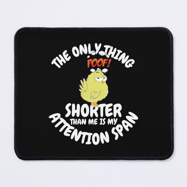 Item preview, The Only Thing Shorter Than Me Is My Attention Span Chicken designed and sold by my-green-gecko.