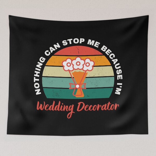 Item preview, Nothing Can Stop Me Because I'm Wedding Decorator designed and sold by DigitalMagShop.