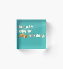 Rule 32 Enjoy the little things Acrylic Block