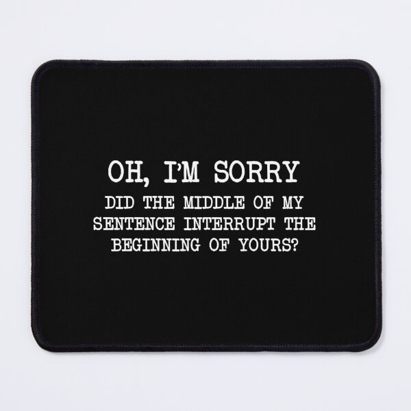 Item preview, Don't Interrupt Me designed and sold by Venus Complete.