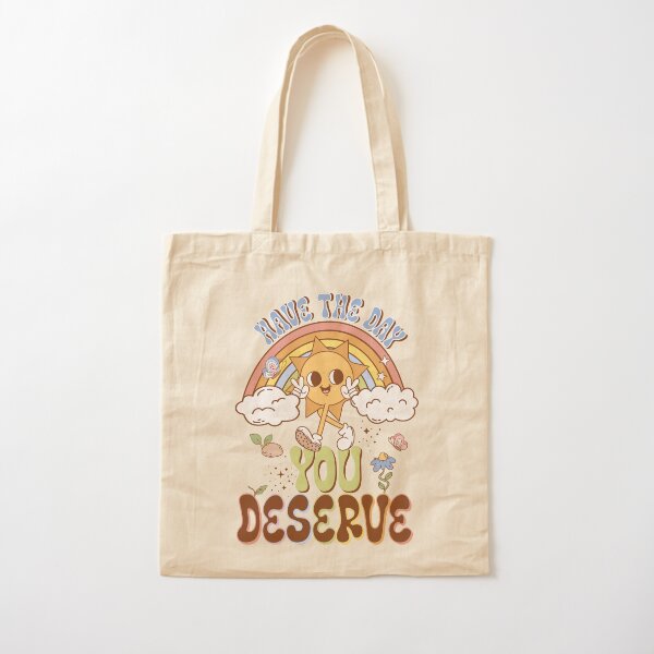 Item preview, Have The Day You Deserve designed and sold by Thee Bonnie & Clyde.