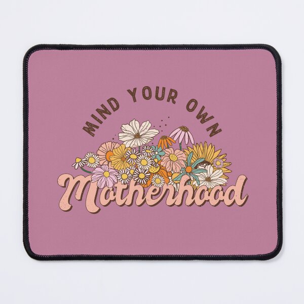 Item preview, Mind Your Own Motherhood (Mother's Day) designed and sold by Hope London.