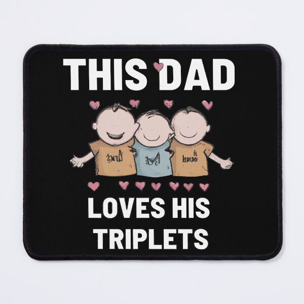 Item preview, this dad loves his triplets designed and sold by Ball-and-Match.
