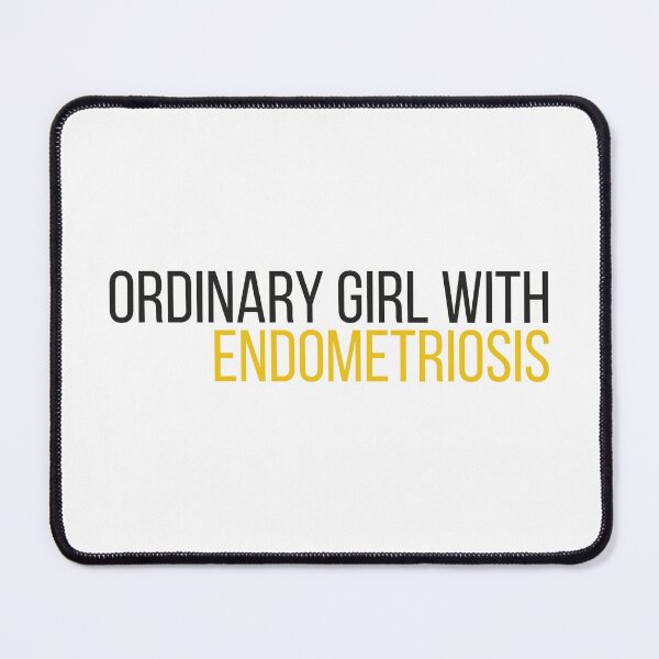 Item preview, Endometriosis - Ordinary Girl designed and sold by sovkadesign.