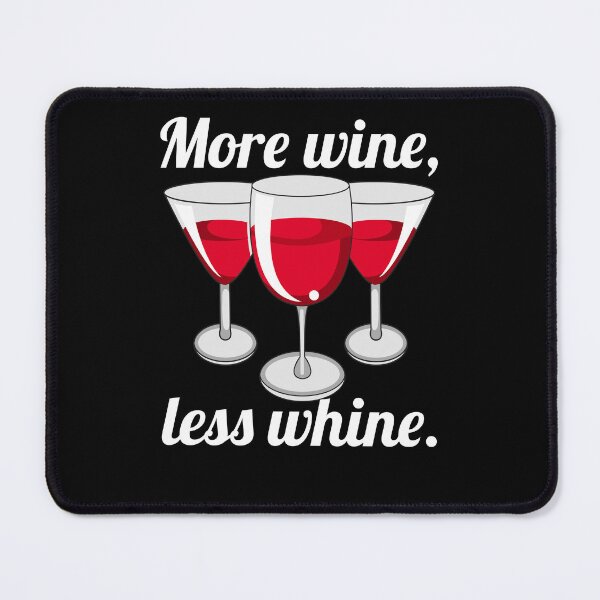 Item preview, Funny Wine Lover Gift More Wine, Less Whine designed and sold by fantasticdesign.