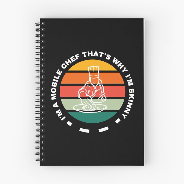 Item preview, I'm a Mobile Chef That's Why I'm Skinny funny cooking design designed and sold by DigitalMagShop.