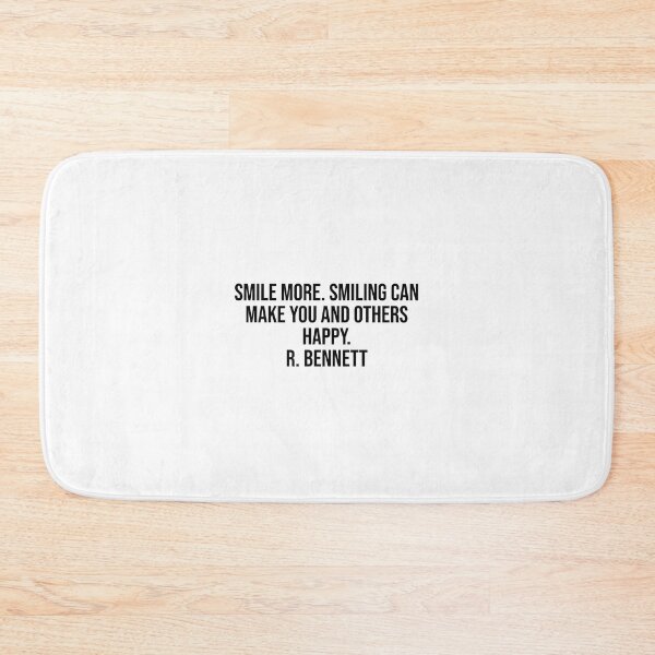 Item preview, Smile more. Smiling can make you and others happy. R. Bennett designed and sold by LiteraryQuotes.