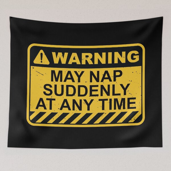 Item preview, Warning may nap suddenly at any time. designed and sold by SweetLog.