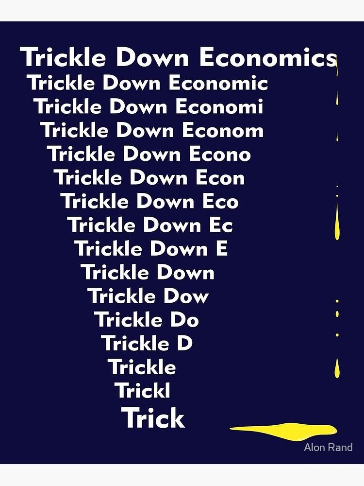The Trickle-Down Delusion by John Seip The Trickle-Down Delusion by John Seip