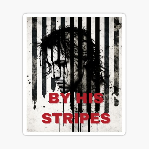 By His Stripes, I am Healed Design Sticker