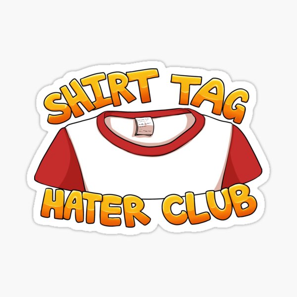 Artikel-Vorschau von SHIRT TAG HATER CLUB, designt und verkauft von galaxia-prince.