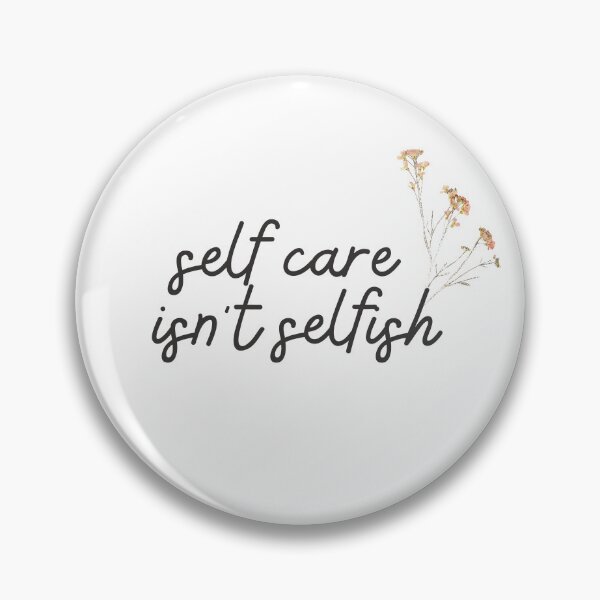 Item preview, Self care isn't selfish designed and sold by HalcyonFairy.