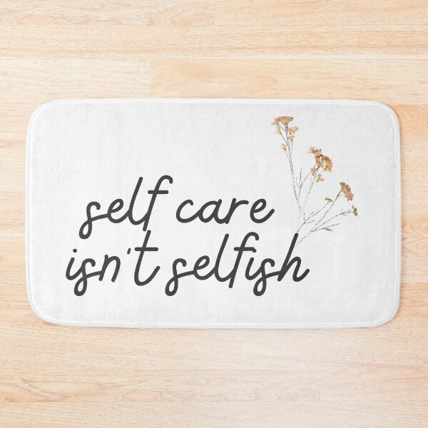 Item preview, Self care isn't selfish designed and sold by HalcyonFairy.