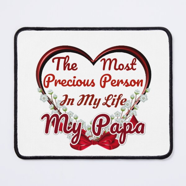 Item preview, The Most Precious Person  In My Life "My Papa"   designed and sold by Pebasfa.