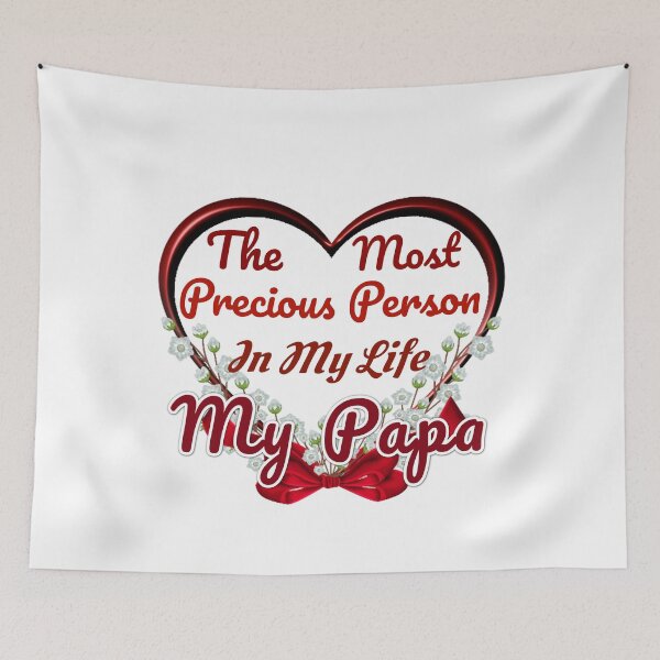 Item preview, The Most Precious Person  In My Life "My Papa"   designed and sold by Pebasfa.