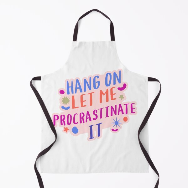 Item preview, Hang On, Let Me Procrastinate It designed and sold by candlewithhare.
