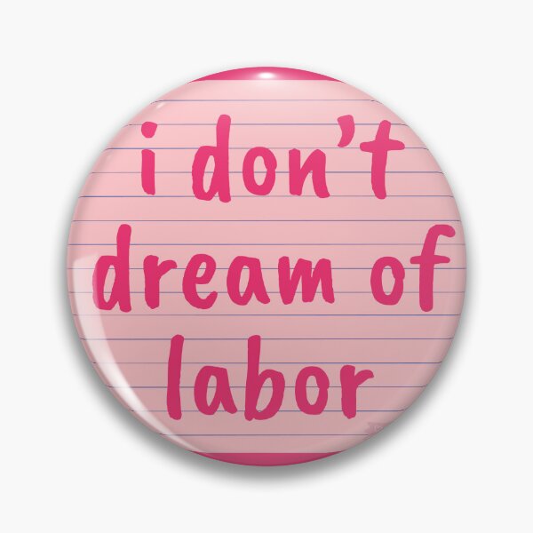 Item preview, I Don't Dream of Labor Pink Cutesy Note designed and sold by Pink Ribbon.