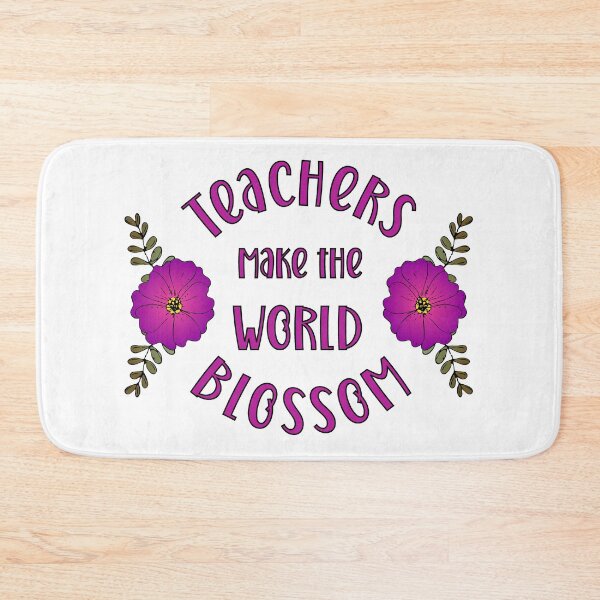 Item preview, Teachers make the world Blossom designed and sold by Lrtheurer.