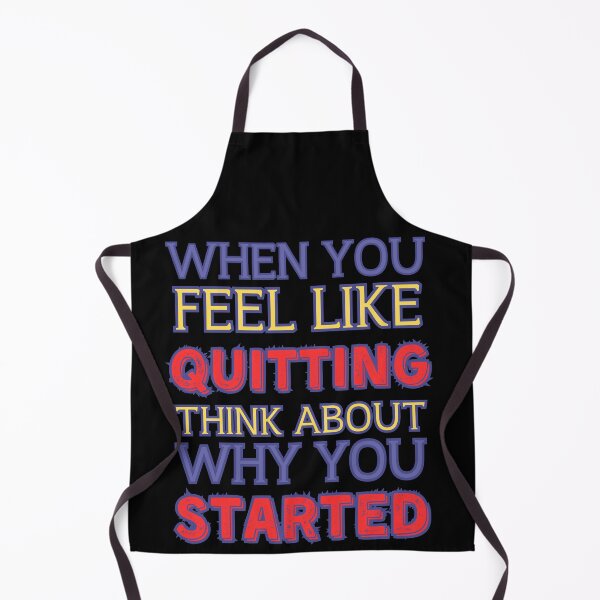 Item preview, When you feel like quitting think about why you started designed and sold by Drzamag.