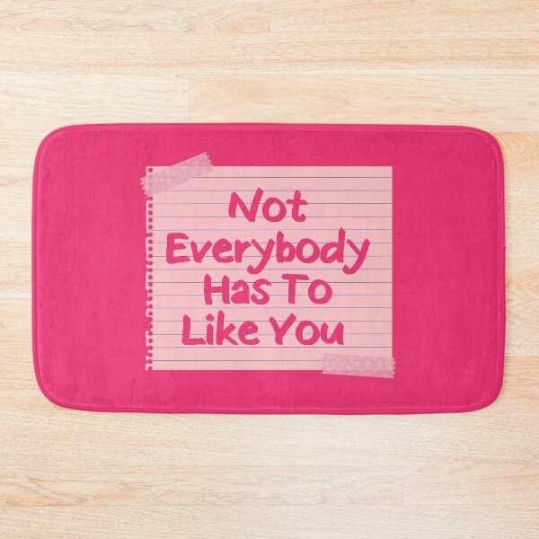 Item preview, Not Everybody Has To Like You Pink Reminder designed and sold by Pink Ribbon.