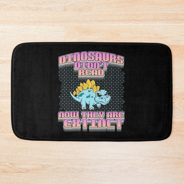 Item preview, Dinosaurs didn't read now they are extinct 2 designed and sold by bennikaufmann.