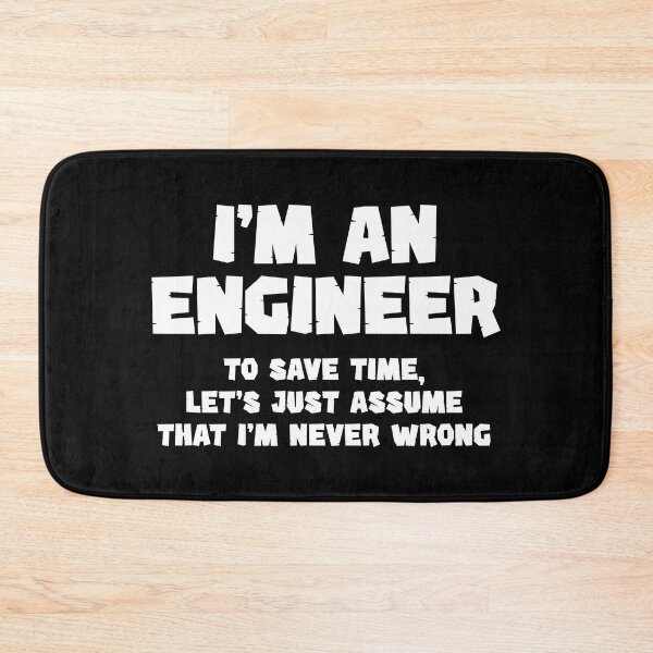 Item preview, I M An Engineer To Save Time Let S Just Assume That I M Never Wrong designed and sold by Mano-World.