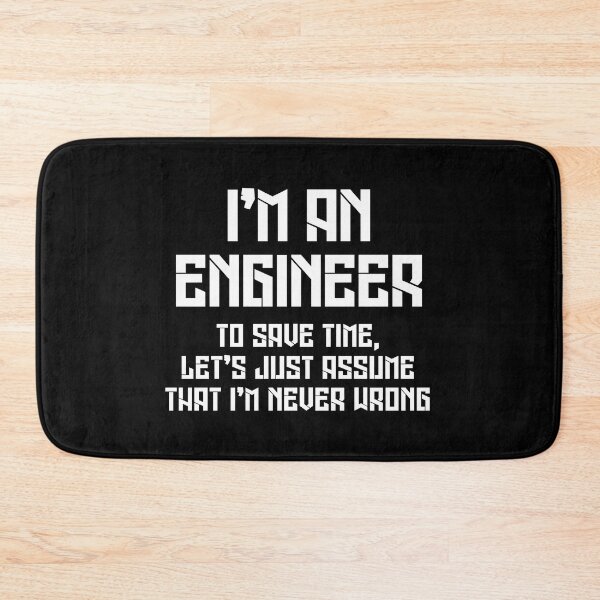 Item preview, I M An Engineer To Save Time Let S Just Assume That I M Never Wrong designed and sold by Mano-World.