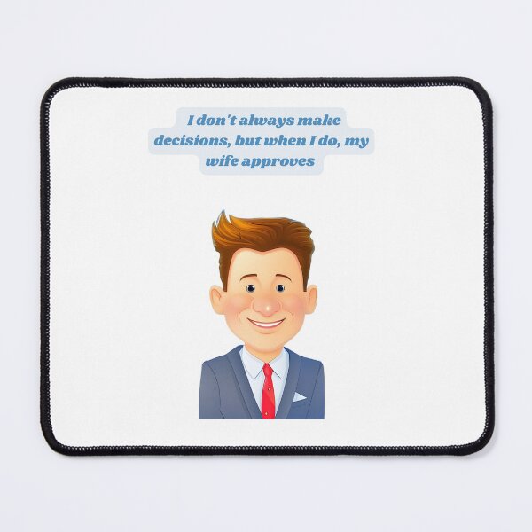 Item preview, Laugh Out Loud - I don't always make decisions designed and sold by G-funkle.