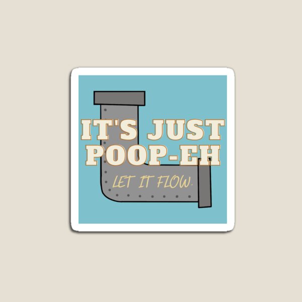 Item preview, Just Poop-Eh designed and sold by Captain-Nat.