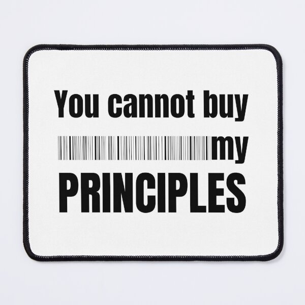Item preview, You cannot buy my principles designed and sold by AlphaMaleHacks.