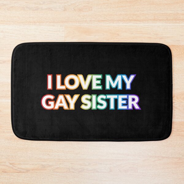 Item preview, I love my gay sister LGBT pride rainbow designed and sold by Inspirationmotivation.