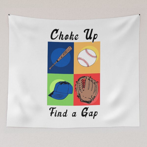 Item preview, Choke Up, Find a gap - Baseball designed and sold by brindled.