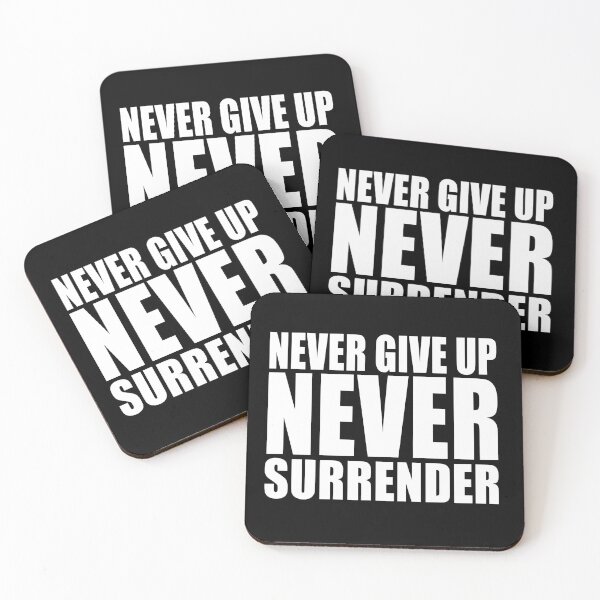 Item preview, Never Give Up NEVER Surrender - Galaxy Quest Movie Quote designed and sold by barrelroll909.