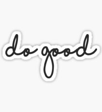 do good Sticker