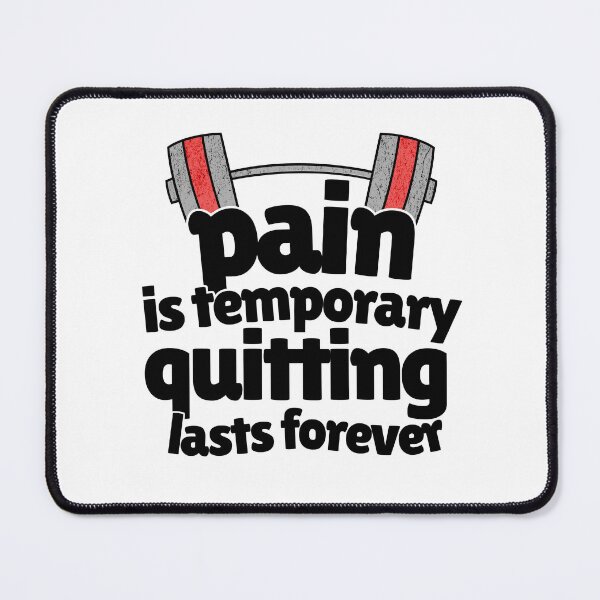Item preview, Weight Lifter Quote | Pain Is Temporary Quitting Lasts Forever designed and sold by PlayfulPrint.