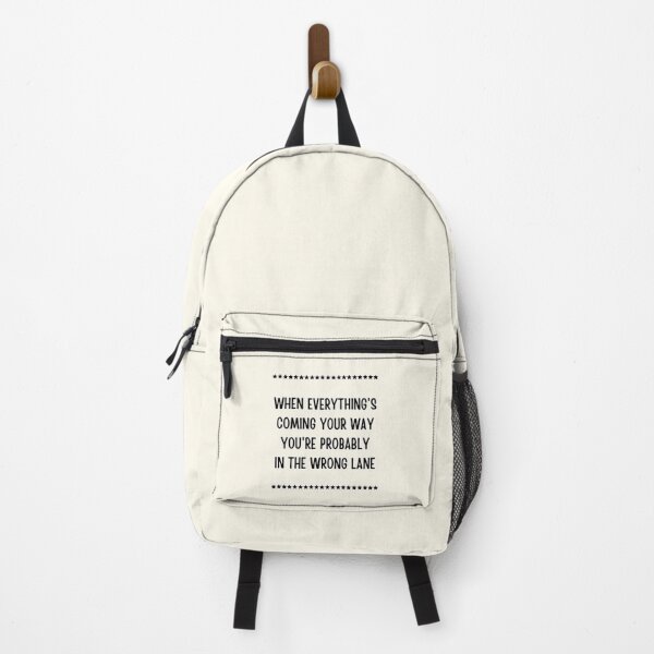 Item preview, When everything's coming your way, you're probably in the wrong lane designed and sold by FunnyFactDesign.