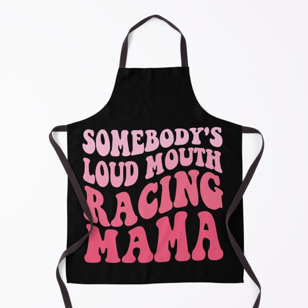 Item preview, Somebody's Loud Mouth Drag Racing Mom Funny Sarcastic Saying Somebody Loud Mouth Loudmouth designed and sold by focusvibe.