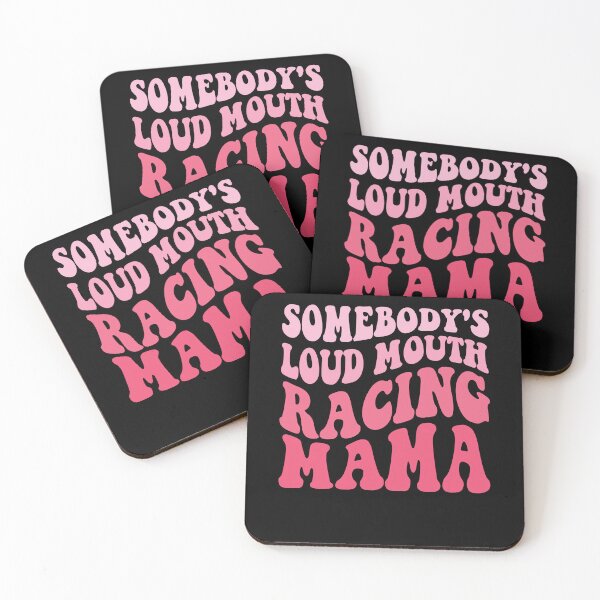 Item preview, Somebody's Loud Mouth Drag Racing Mom Funny Sarcastic Saying Somebody Loud Mouth Loudmouth designed and sold by focusvibe.